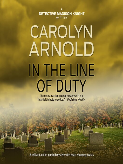 Title details for In the Line of Duty by Carolyn Arnold - Available